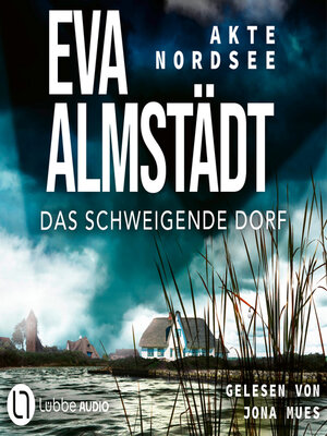 cover image of Das schweigende Dorf--Akte Nordsee, Teil 3 (Gekürzt)